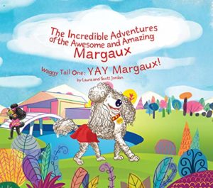 The Incredible Adventures of the Awesome and Amazing Margaux, Waggy Tail One: YAY Margaux!