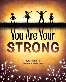 You Are Your Strong by Danielle Dufayet