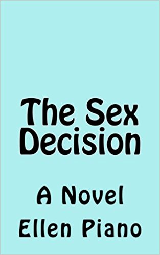 The Sex Decision : A Novel by Ellen Piano post thumbnail image