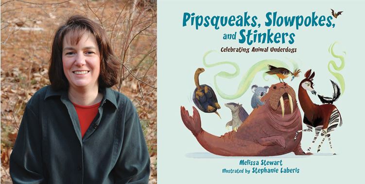 Melissa Stewart on Pipsqueaks, Slowpokes, and Stinkers