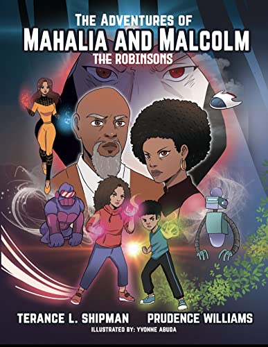 The Adventures of Mahalia and Malcolm: The Robinsons Book: #RWYK Certified Great Read post thumbnail image